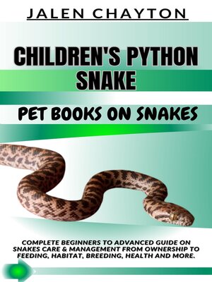 cover image of CHILDREN'S PYTHON SNAKE  PET BOOKS ON SNAKES